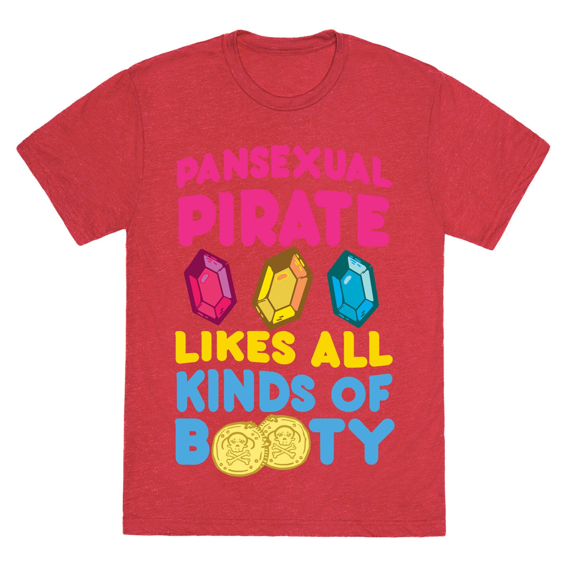 Pansexual Pirate Likes All Kinds Of Booty Unisex Triblend Tee